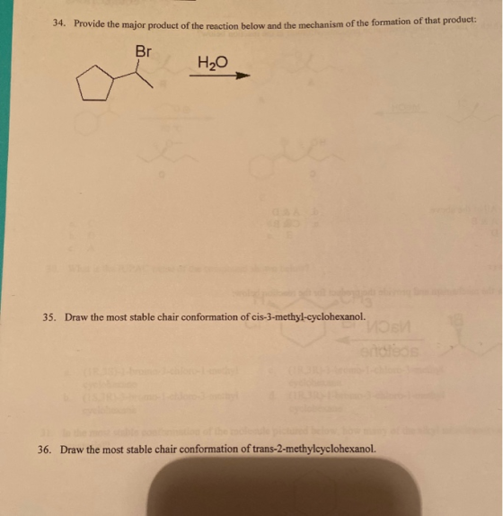 3. Provide the major product of the reaction below and the mechanism of the formation of that product H20 35. Draw the most s