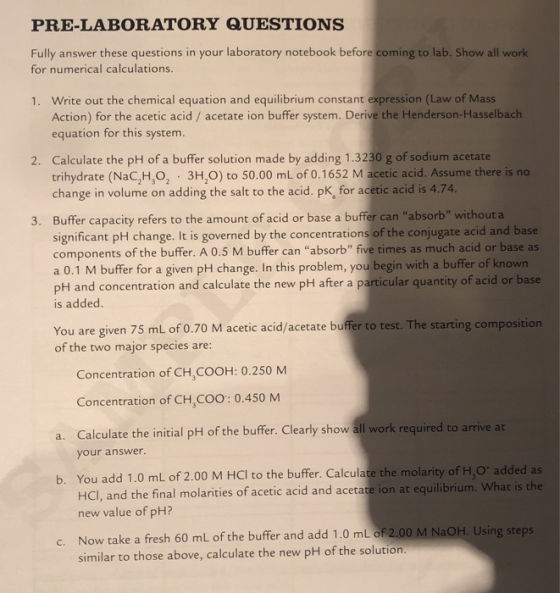 PRE-LABORATORY QUESTIONS Fully answer these questions in your laboratory notebook before coming to lab. Show all work for num