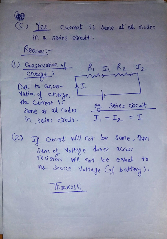 (C) 그es- curred i s 3ame aral, nodes in a Senes crcuit Reasen! chasse Vaien ol charse, Same at al ds es crcwit I Curret will not be Sane, iNn Yesitors Will t be eualto 2) M- Soute Voltage C。