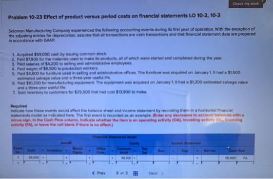 Check my work Problem 10-23 Effect of product versus period costs on financial statements LO 10-2, 10-3 Solomon Manufacturing