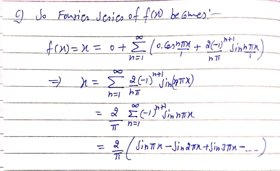 - n 75 o Jo Fouries series of fow becomes - f(1) = x = 0 + Š 10.6.alcan*LinhX) = x= 3 2 161imprex) = 0 ŠC MEX = / Sinan-Sinat