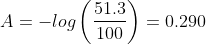 A=-log \left ( \frac{51.3}{100} \right )=0.290