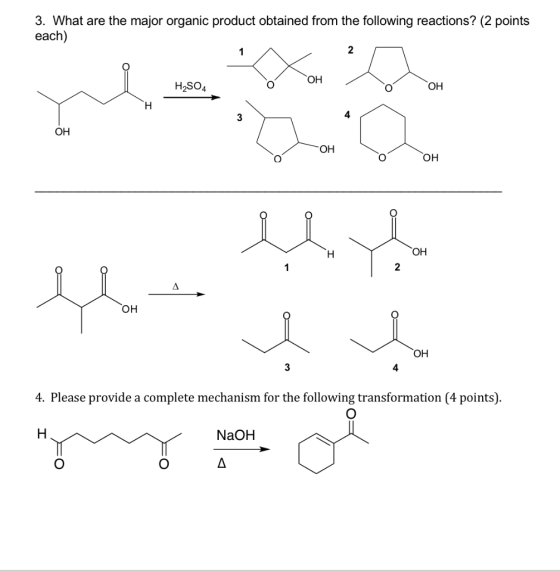 3. What are the major organic product obtained from the following reactions? (2 points each) H2SO4 o ОН OH ОН OH 4. Please pr