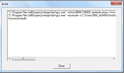 Build CProgram Files (x86Nquincymingwbin gcc.exe std-iso9899:199409 pedanlic-errors Wno- C:Program Files (x86quincykmingw b