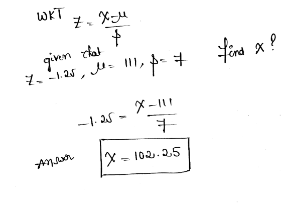 WKT givn that 7=-1.25, = 1I, find x ? X-11 -1. 25 ANswor X= 102.25