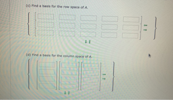 (c) Find a basis for the row space of A. (d) Find a basis for the column space of A.