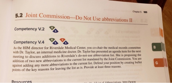 Chapter 5 185 5.2 Joint Commission-Do Not Use abbreviations II Competency V.2 5 B Competency V.4 As the HIM director for Rive