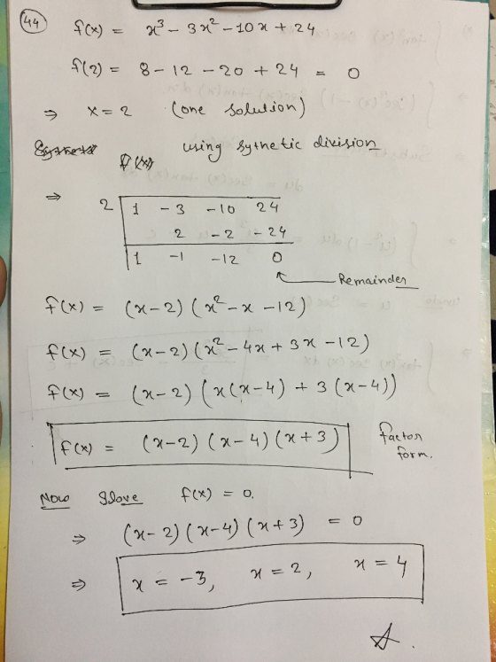 812 202O y Btne tic division 13 -lo 2 2 12 Remainder x)x-2)( 12) f(x) = (x-2) (x?-47(+37(-12) 午 (X form Now gSove f(x) 0. 는