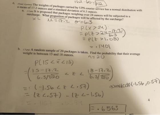 162-60-102 6. Total: 6 points. The weights of packages carried by UPS courier service has a normal distribution with a mean o