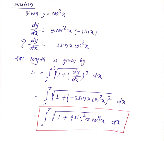 solution given 9 cos²x 3 cos? n(-sinx) dy da 2 oly dhe = 3 sina cos²x L - All-length is given by Sve ( je da IV x + (-3sinx c