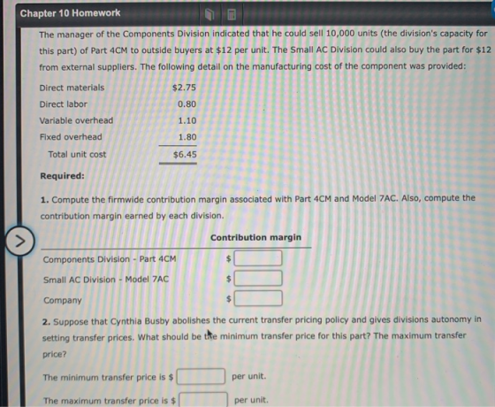 Chapter 10 Homework The manager of the Components Division indicated that he could sell 10,000 units (the divisions capacity
