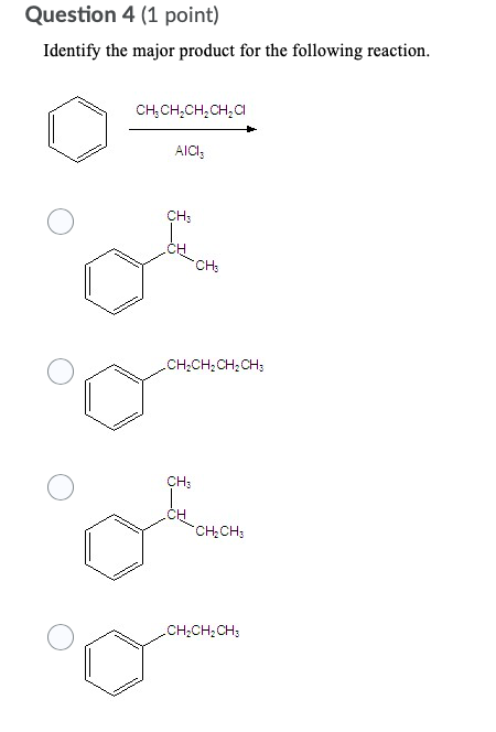 Question 4 (1 point) Identify the major product for the following reaction. CH-CH-CH-CH,a Ala. CH2CH2CH2 CH3 CHS CH.CH CH,CH.