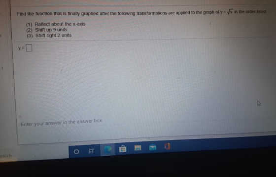 Find the function that is finally graphed after the following transformations are applied to the graph of y= 7x in the order