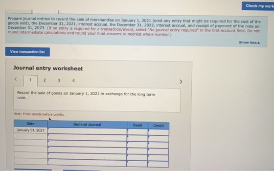 Check my work Prepare journal entries to record the sale of merchandise on January 1, 2021 (omit any entry that might be requ