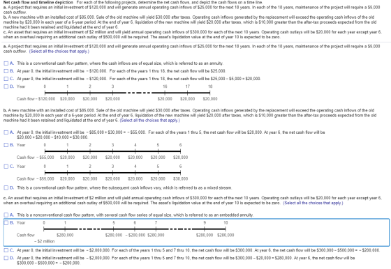 Net cash flow and timeline depiction For each of the following projects, determine the net cash flows, and depict the cash fl