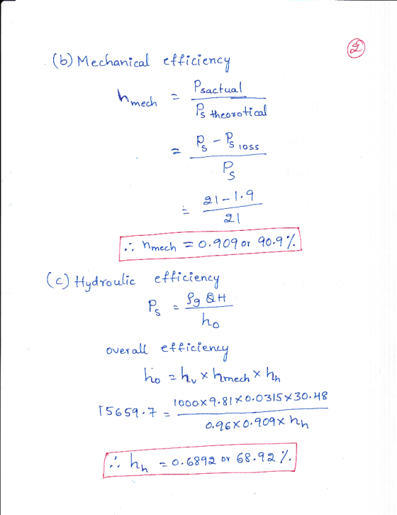 (b) Mechantcal ckficiency YMt Sactua me S Theoo p-P O SS hmechー0.909 or 90.9 c Hydroulie efficten IC. hu overall eeic T56 59.