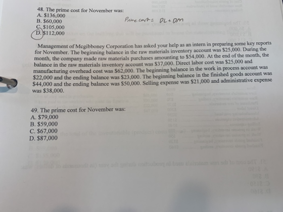 48. The prime cost for November was: A. $136.000 B. $60,000 Prime cast = ($105,000 D. $112,000 DL+ om Management of Megibbone