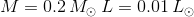 M=0.2\,M_\odot \,L=0.01\,L_\odot