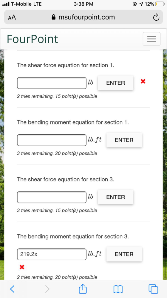 ..T-Mobile LTE 3:38 PM @ 7 12%O AA Omsufourpoint.com FourPoint The shear force equation for section 1. 16 ENTER ENTER 2 tries