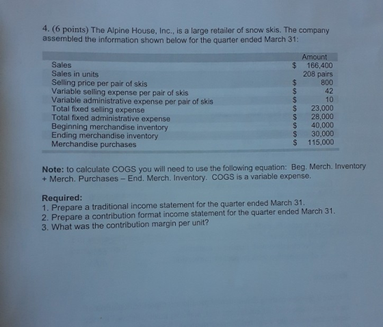 4. (6 points) The Alpine House, Inc., is a large retailer of snow skis. The company assembled the information shown below for
