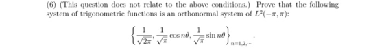 (6) (This question does not relate to the above conditions.) Prove that the following system of trigonometric functions is an