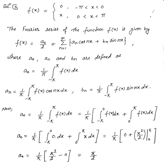 Sal? & fcm) = 2 0, - TT < X<o 1 x, 0<x< TT series of the function f(x) is given by - Fourier n=1 -1 An = Cos nxdx The f(x) =
