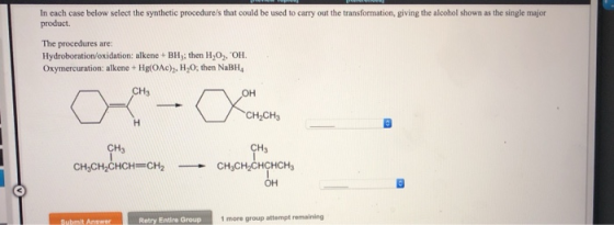 In each case below select the synthetic procedures that could be used to carry out the transformation, giving the alcohol sho