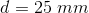 d=25\ mm