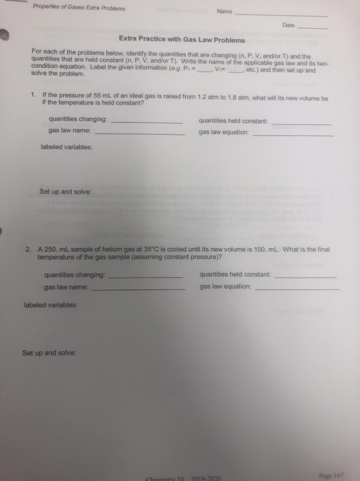Properties of Gases Extra Problems Name Date Extra Practice with Gas Law Problems For each of the problems below, identify th