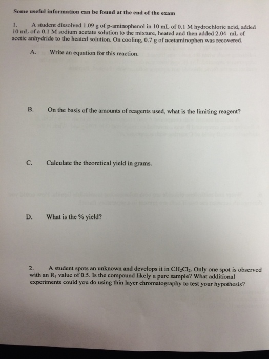 Image for Some useful Information Ca n he found at the end of the exam 1. A student dissolved 1.09 g of p-aminophenol in