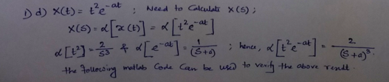 Dd) X(t)= t²e at Need to calculate X (S); X(5)=d[ą (t)] - « [t*e*at] d [4) - * *[e-at]. Štahenee, [te-ot] the following matl