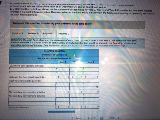 c. Determine the book value of the truck as of December 31, Year 2, Year 3, and Year 4 d. Determine the cash flows shown on t