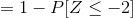 = 1- PZ < -2