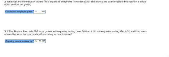2. What was the contribution toward fixed expenses and profits from each guitar sold during the quarter? (State this figure i