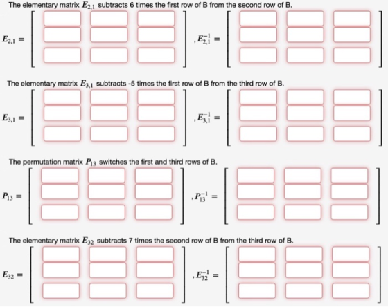 The elementary matrix E2,1 subtracts 6 times the first row of B from the second row of B. The elementary matrix E31 subtracts