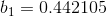 b_{1} =0.442105
