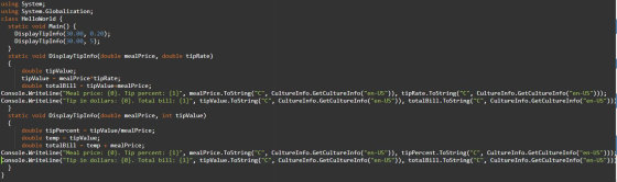 using System; using System. Globalization; class HelloWorld { static void Main() { DisplayTipInfo(30.00, 0.20); Display TipIn
