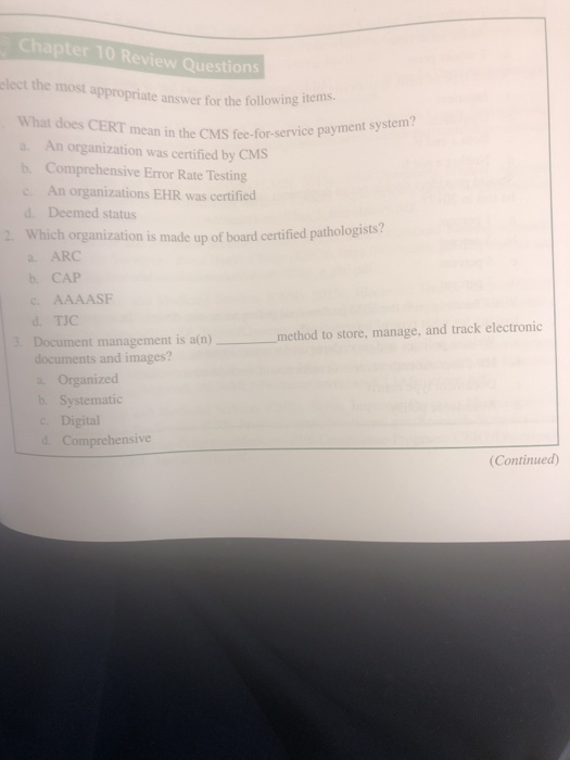 Chapter 10 Review Questions elect the most appropriate answer for the following items What does CERT mean in the CMS fee-for-