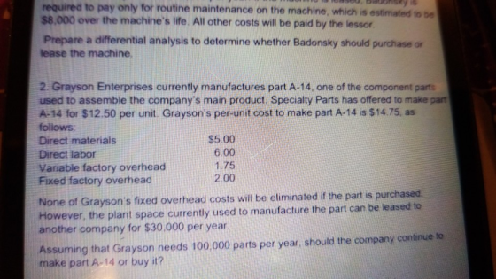 000 Hon required to pay only for routine maintenance on the machine, which is estimated to be $8.000 over the machines life.