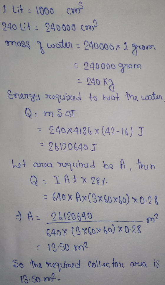 1 Lit = 1000 caro? 240 Lit: 240000 cromo water = 240000 x 1 mass سی grem - 240000 gram = 240 kg Energy required to heat the w