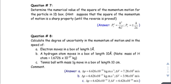 Question # 7: Determine the numerical value of the square of the momentum motion for the particle in 1D box. (Hint: suppose t