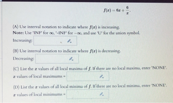 6 f(3) = 60+ C (A) Use interval notation to indicate where f(x) is increasing. Note: Use INF for oo, -INF for –co, and us