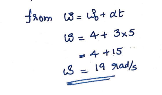 from W=Wor at 13 = 4+ 3x5 = 4 +15 . 8 = 19 rad/s