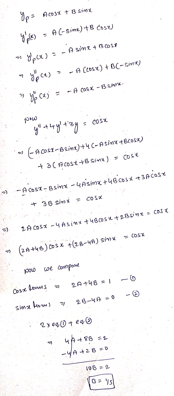 Yp= A cosa + B sima = A (-Sime) + B cosa) y es YpCx) = - A simz + Bcosy y oce) -A (cosa) + BC-Sima) ㅋ - A cosa -B sind. =) y®