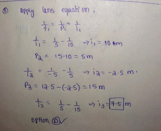 & Apply lens equation, to patti + = -5 -110 1,= 40 cm P2 = 15-10=sm 1/2 = 15 - 3 = a=-2.5m. P3 = 19.5-(-a-5) = 15m to $- ts