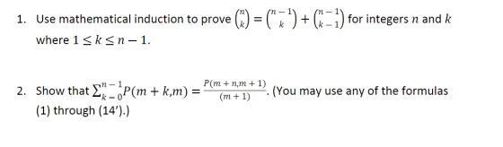1. Use mathematical induction to prove ZM-1), in Ik + 6 for integers n and k where 1 <k<n - 1. = 2. Show that I - P(m + k,m)