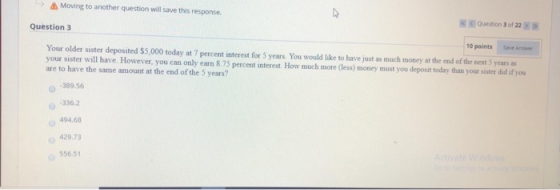 Moving to another question will save this response Question 3 of 22 Question 3 10 points Save Answer Your older sister deposi