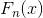 {F_{n}(x)}