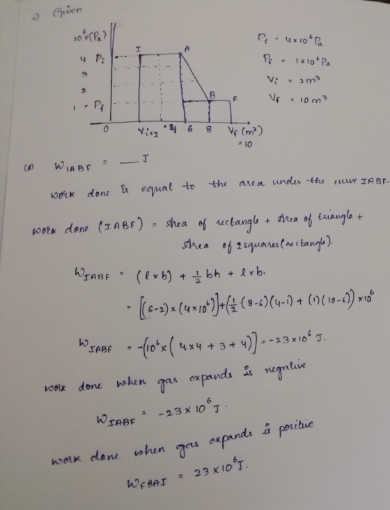 - Gwen hoxcpal Pp. 4x10° Pa Po . 1x10 Pa Vi = am3 Vf Ve 10m3 3 1 B Vieg by 6 8 Vf (m²) - 10 (a WIABF = -5 work done is equal