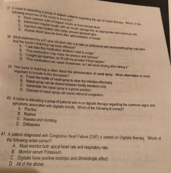 37. A nurse is educating a group of diintipants and the n following response of the nurse is incorrect? A Store opened vials